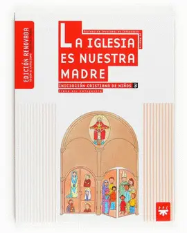 LA IGLESIA ES NUESTRA MADRE 3, CATEQUISTA