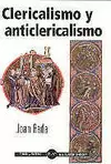 CLERICALISMO Y ANTICLERICALISMO