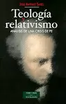 TEOLOGÍA Y RELATIVISMO. ANALISIS DE UNA CRISIS DE FE
