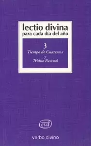 LECTIO DIVINA PARA CADA DÍA DEL AÑO: TIEMPO DE CUARESMA Y TRIDUO PASCUAL