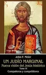 UN JUDÍO MARGINAL. NUEVA VISIÓN DEL JESÚS HISTÓRICO III