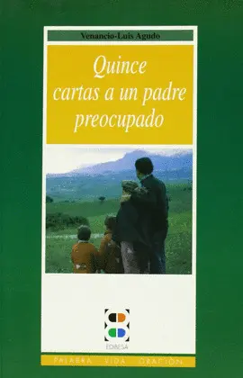 QUINCE CARTAS A UN PADRE PREOCUPADO