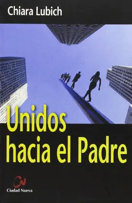 UNIDOS HACIA EL PADRE