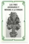 NOVENA. LAS TRES AVEMARIAS Y NOVENA A LA VIRGEN