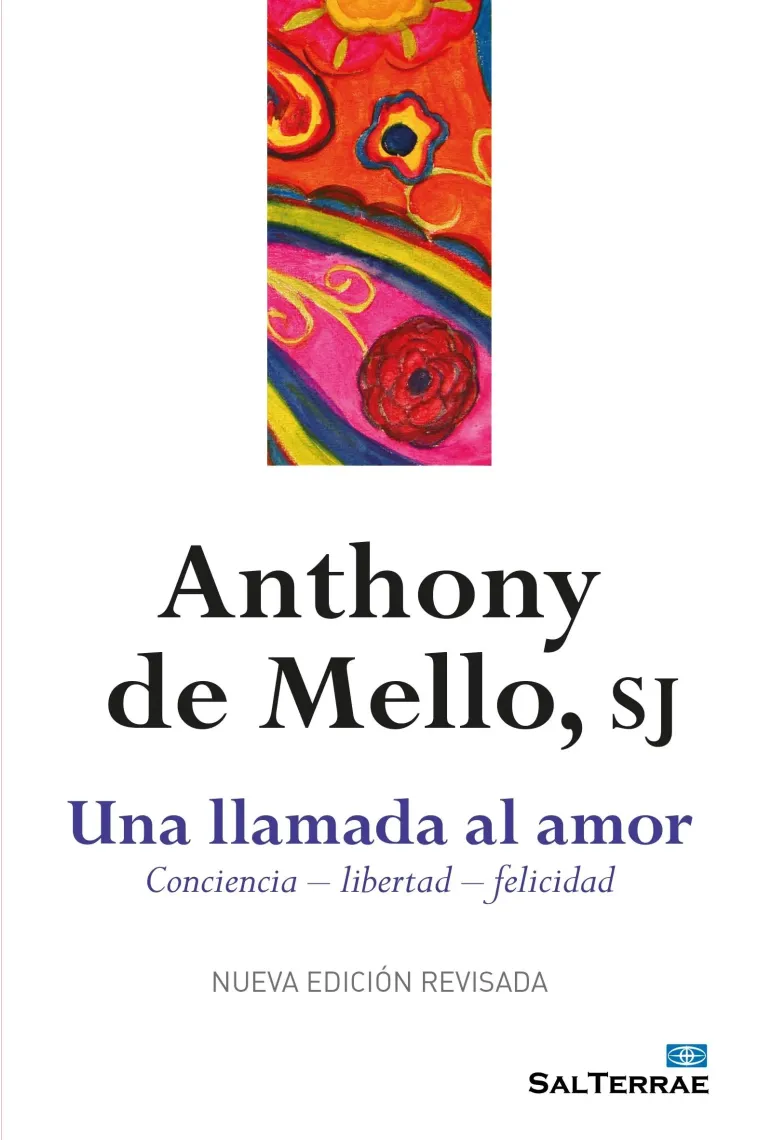 Una llamada al amor: consciencia, libertad, felicidad