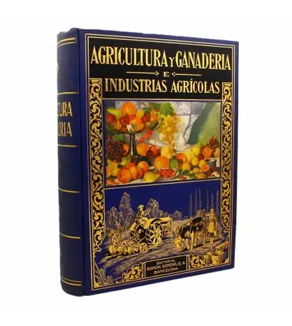 Agricultura y ganadería: Industrias agrícolas y pecuarias (Ed. de 1935)