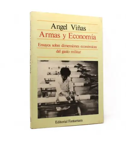 Armas y economía. Ensayos sobre dimensiones económicas del gasto militar