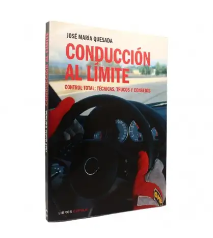 Conducción al límite. Control total: Técnicas, trucos y consejos