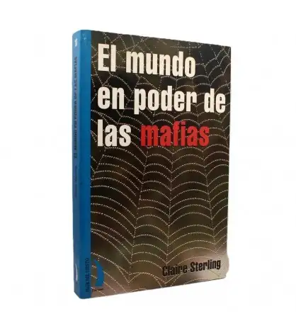 El mundo en poder de las mafias: la nueva red mundial del crimen organizado