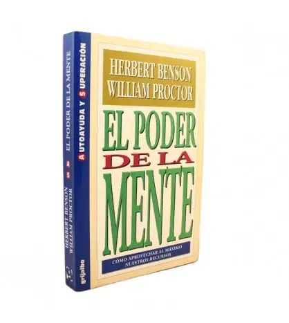El poder de la mente. Cómo aprovechar al máximo nuestros recursos
