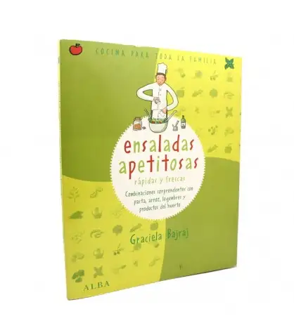 Ensaladas Apetitosas, Rápidas y Frescas