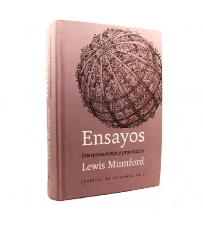 Ensayos: Interpretaciones y pronósticos (1922-1972)
