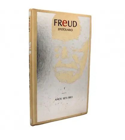 Epistolario Freud - Tomo I: Años 1873-1883