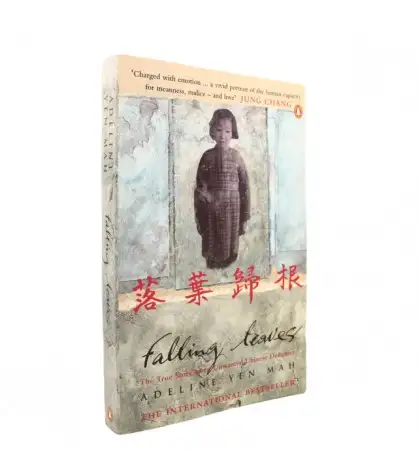 Falling leaves. The true story of an unwanted chinese daughter