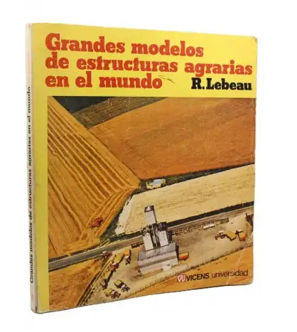 Grandes Modelos de Estructuras Agrarias en el Mundo