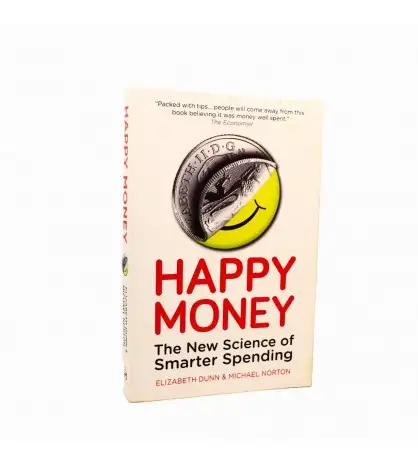 Happy Money: The New Science of Smarter Spending