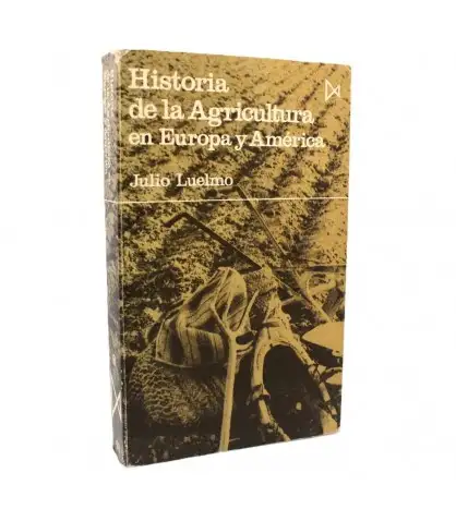 Historia de la agricultura en Europa y América (Colección Fundamentos 48)