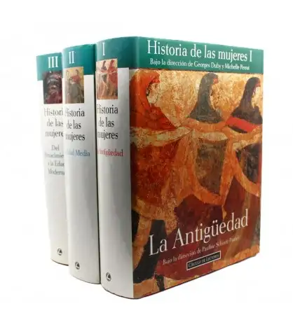 Historia de las mujeres I-II-III: La antigüedad, la Edad Media, del Renacimiento a la Edad Moderna