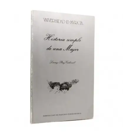 Historia simple de una mujer. Teatro. Introducción de Antonio Morales.