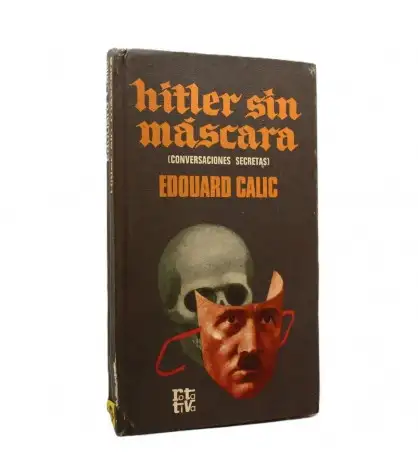 Hitler sin máscara (Conversaciones secretas)