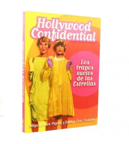 Hollywood confidential: los trapos sucios de las películas