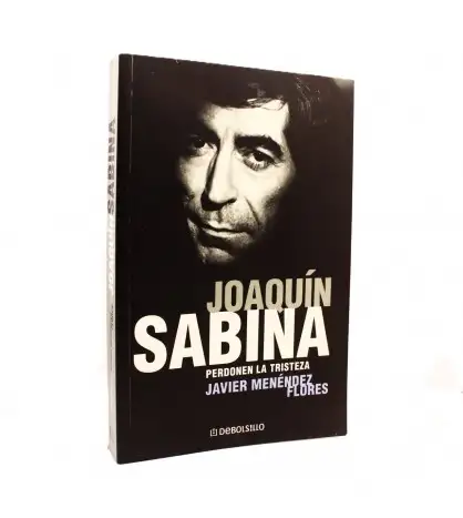 Joaquín Sabina. Perdonen la tristeza (bolsillo)