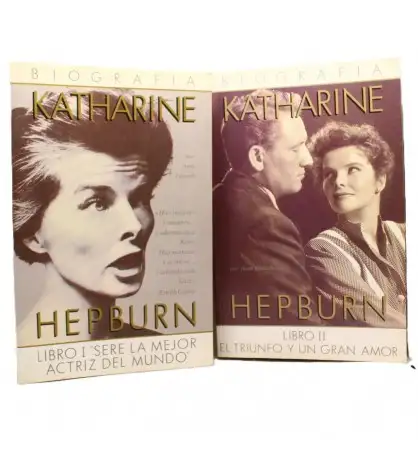 Katharine Hepburn. Libro I: "Seré la mejor actriz del mundo" / Libro II: "El triunfo y un gran amor"