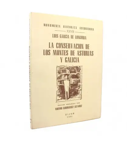 La conservación de los montes de Asturias y Galicia. Edición preparada por Rufino Rodríguez Alvarez