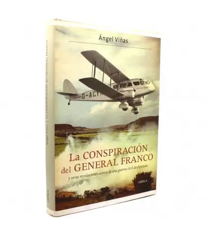 La conspiración del general Franco y otras revelaciones acerca de una guerra civil desfigurada