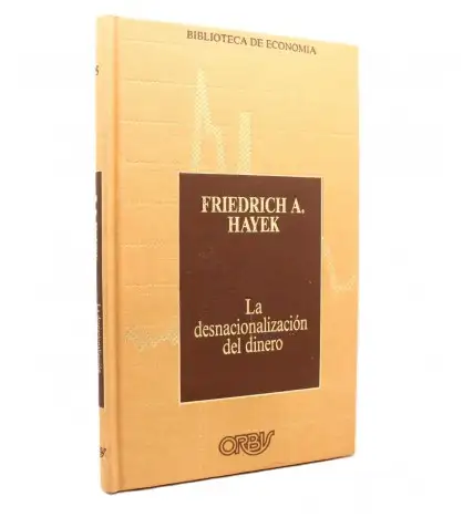 La Desnacionalización Del Dinero