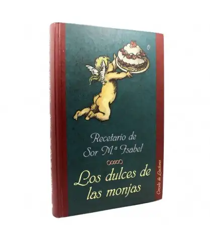 Los Dulces de las Monjas - Recetario de Sor M.ª Isabel