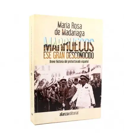 Marruecos, ese gran desconocido: Breve historia del protectorado español