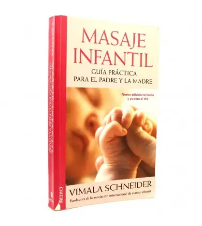 Masaje infantil: Guía práctica para el padre y la madre