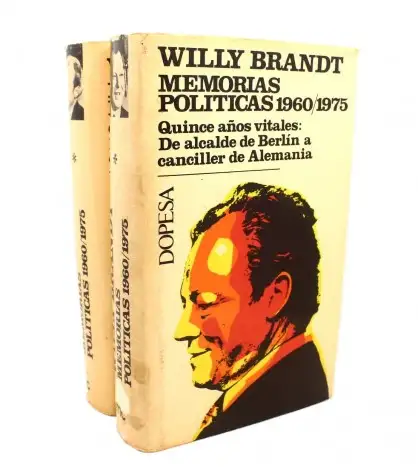 Memorias políticas 1960/1975. Quince años vitales: De alcalde de Berlín a canciller de Alemania