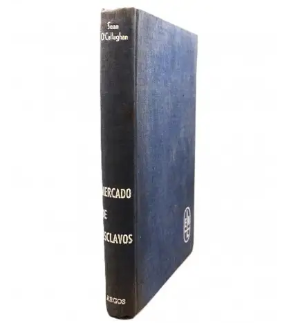 Mercado de Esclavos. Tráfico de seres humanos en el mundo actual (Primera edición de 1962)