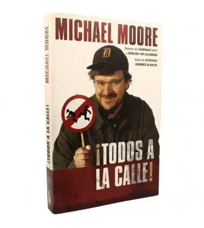 Michael Moore - ¡Todos a la calle!