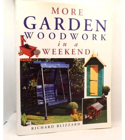 More Garden Woodwork in a Weekend