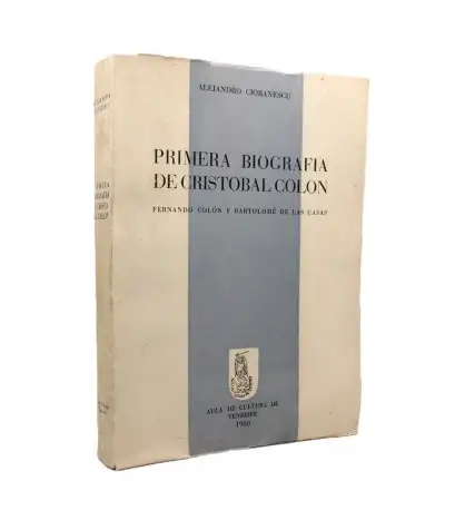 Primera biografía de Cristóbal Colón. Fernando Colón y Bartolomé de las Casas