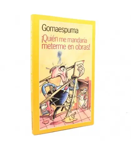 ¡Quién me mandaría meterme en obras!