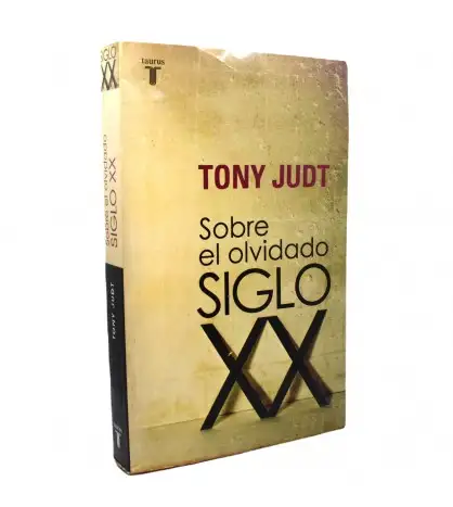 Sobre el olvidado siglo XX