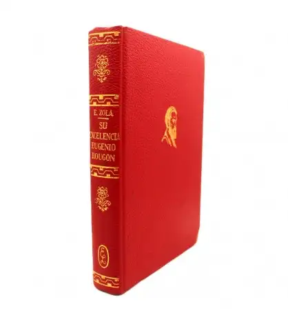 Su Excelencia Eugenio Rougon. Los Rougon-Macquart VI