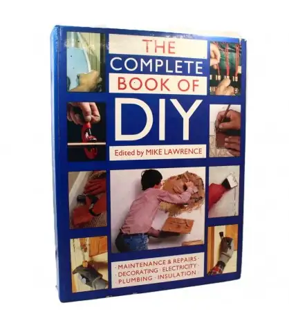 The Complete Guide To DIY And Home Maintenance