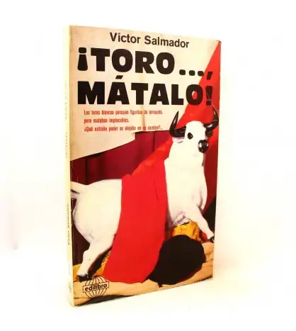 Toro... mátalo!: Novela