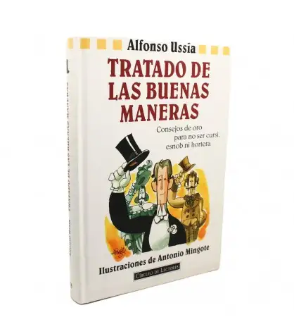 Tratado de las buenas maneras: consejos de oro para no ser cursi, esnob ni hortera
