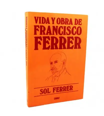 Vida y obra de Francisco Ferrer