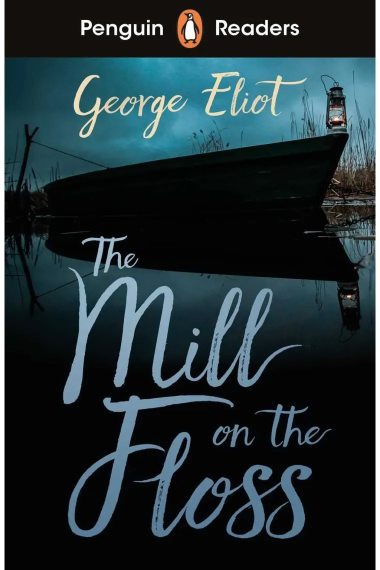 Penguin Readers Level 4: The Mill on the Floss (ELT Graded Reader)