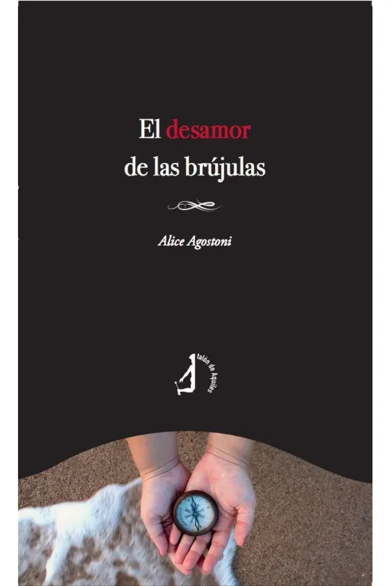 EL DESAMOR DE LAS BRUJULAS