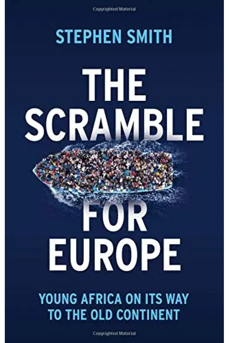 The Scramble for Europe: Young Africa on its way to the Old Continent (Inglés)