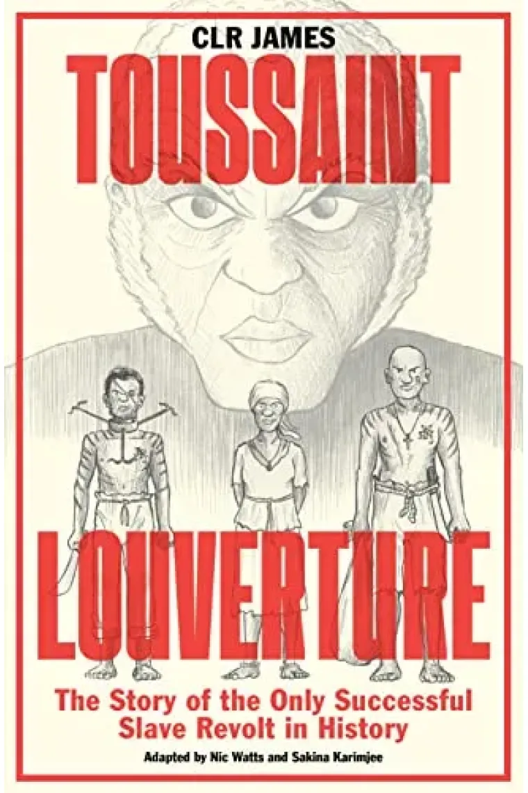 Toussaint Louverture: The Story of the Only Successful Slave Revolt in History (Inglés)