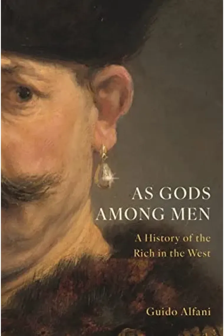 As Gods Among Men: A History of the Rich in the West (Inglés)